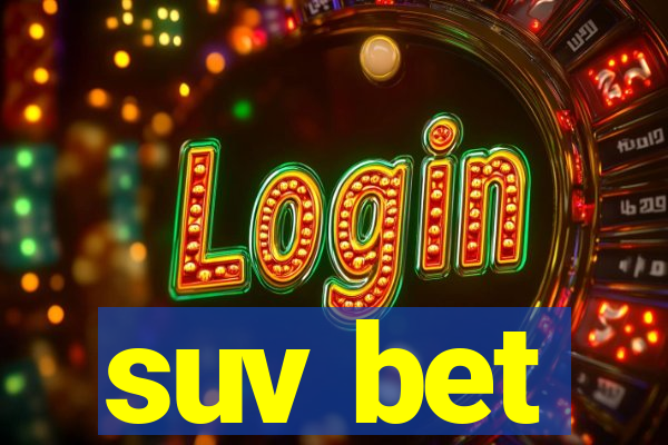 suv bet